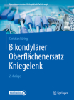 Bikondylärer Oberflächenersatz Kniegelenk By Christian Lüring Cover Image