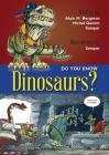 Do You Know Dinosaurs? (Do You Know?) By Alain Bergeron, Michel Quitin, Sampar (Illustrator) Cover Image