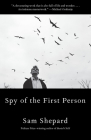 Spy of the First Person By Sam Shepard Cover Image