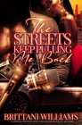 The Streets Keep Pulling Me Back By Brittani Williams Cover Image