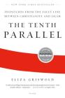 The Tenth Parallel: Dispatches from the Fault Line Between Christianity and Islam Cover Image