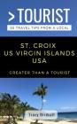 Greater Than a Tourist-St. Croix Us Virgin Islands USA: 50 Travel Tips from a Local Cover Image