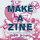 Make a Zine!, 20th Anniversary Edition Lib/E: Start Your Own Underground Publishing Revolution By Joe Biel, Bill Brent (Contribution by), Paul Michael Garcia (Read by) Cover Image