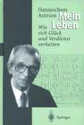 Hansjochem Autrum: Mein Leben: Wie Sich Glück Und Verdienst Verketten By Hansjochem Autrum Cover Image