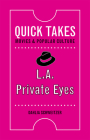 L.A. Private Eyes (Quick Takes: Movies and Popular Culture) By Dahlia Schweitzer Cover Image