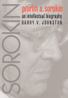 Pitirim Sorokin: An Intellectual Biography (Institutional Studies) By Barry V. Johnston Cover Image