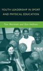 Youth Leadership in Sport and Physical Education By D. Hellison, T. Martinek Cover Image