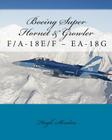 Boeing Super Hornet & Growler: F/A-18e/F - Ea-18g By Hugh Shrakin Cover Image