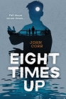 Eight Times Up By John Corr Cover Image