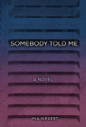 Somebody Told Me By Mia Siegert Cover Image