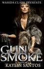 Gun Smoke By Kaylin Santos Cover Image