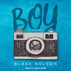 Boy By Blake Nelson, Vikas Adam (Read by) Cover Image