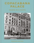 Copacabana Palace: Where Rio Starts Cover Image