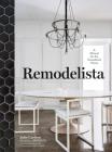 Remodelista By Julie Carlson, the Editors of Remodelista (With) Cover Image