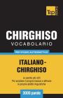 Vocabolario Italiano-Chirghiso per studio autodidattico - 3000 parole Cover Image