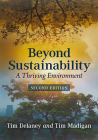Beyond Sustainability: A Thriving Environment, 2D Ed. By Tim W. Delaney, Tim Madigan Cover Image