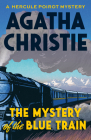 The Mystery of the Blue Train (Hercule Poirot #5) By Agatha Christie Cover Image