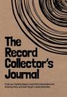 The Record Collector's Journal By Maggie Gibbs Cover Image