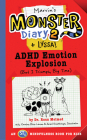 Marvin's Monster Diary 2 (+ Lyssa): ADHD Emotion Explosion (But I Triumph, Big Time), An ST4 Mindfulness Book for Kids (Monster Diaries #4) Cover Image