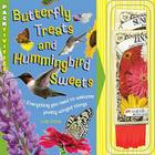 Butterfly Treats and Hummingbird Sweets: PACK-tivities (PACKtivities #1) By Lori Stein Cover Image