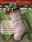 An Embroidered Christmas: Patterns & Instructions for 24 Festive Holiday Stockings, Ornaments & More By Cheryl Fall Cover Image