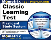 Classic Learning Test Flashcard Study System: Clt Practice Questions and Review for the Classic Learning Test Cover Image
