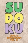 Sudoku Level 4: Super Hard! Vol. 21: Play 9x9 Grid Sudoku Super Hard Level 4 Volume 1-40 Play Them All Become A Sudoku Expert On The R By Sophia Numerik Cover Image