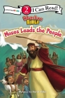 Moses Leads the People: Level 2 (I Can Read! / Adventure Bible) By David Miles (Illustrator), Zondervan Cover Image
