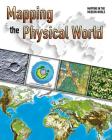 Mapping the Physical World (Mapping in the Modern World) By Charlie Samuels Cover Image