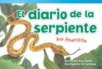 El diario de la serpiente por Amarillita (Literary Text) Cover Image