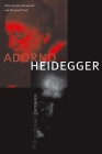 Adorno and Heidegger: Philosophical Questions By Iain MacDonald (Editor), Krzysztof Ziarek (Editor) Cover Image