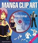 Manga Clip Art: Everything You Need to Create Your Own Professional-Looking Manga Artwork Cover Image