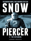 Snowpiercer Vol. 2: The Explorers By Jacques Lob, Jean-Marc Rochette (Illustrator), Benjamin Legrand Cover Image