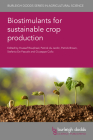 Biostimulants for Sustainable Crop Production By Youssef Rouphael (Contribution by), Patrick Du Jardin (Contribution by), Patrick Brown (Contribution by) Cover Image