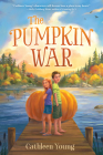 The Pumpkin War By Cathleen Young Cover Image