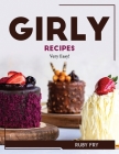 Girly Recipes: Very Easy! By Ruby Fry Cover Image