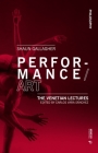 Performance/Art: The Venetian Lectures (Philosophy) By Shaun Gallagher, Carlos Vara Sánchez (Editor) Cover Image
