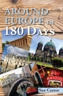 Around Europe in 180 Days By Sue Castor Cover Image