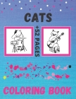 Cats Coloring Book: The Big And Small Cats, Coloring Book For Girls And Boys, Cute Cats Coloring Book for Kids Ages 4-8, kids ages 8-12. O Cover Image