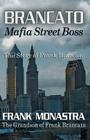 Brancato: Mafia Street Boss By Frank Monastra Cover Image