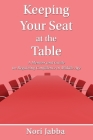 Keeping Your Seat at the Table By Nori Jabba Cover Image