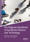 The Palgrave Handbook of Gendered Violence and Technology By Anastasia Powell (Editor), Asher Flynn (Editor), Lisa Sugiura (Editor) Cover Image