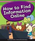How to Find Information Online By Amanda Stjohn, Bob Ostrom (Illustrator) Cover Image