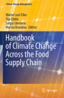Handbook of Climate Change Across the Food Supply Chain (Climate Change Management) Cover Image