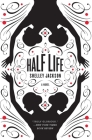 Half Life: A Novel By Shelley Jackson Cover Image