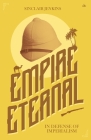 Empire Eternal: In Defense of Imperialism By Sinclair Jenkins Cover Image
