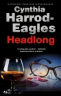 Headlong By Cynthia Harrod-Eagles Cover Image