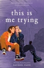 This Is Me Trying By Racquel Marie Cover Image