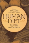 Human Diet: Its Origin and Evolution By Peter S. Ungar, Mark F. Teaford, Peter S. Ungar (Editor) Cover Image