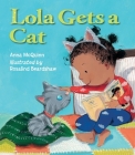 Lola Gets a Cat (Lola Reads #5) By Anna McQuinn, Rosalind Beardshaw (Illustrator) Cover Image